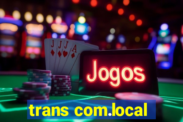 trans com.local